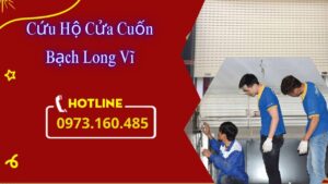 Cứu Hộ Cửa Cuốn Bạch Long Vĩ
