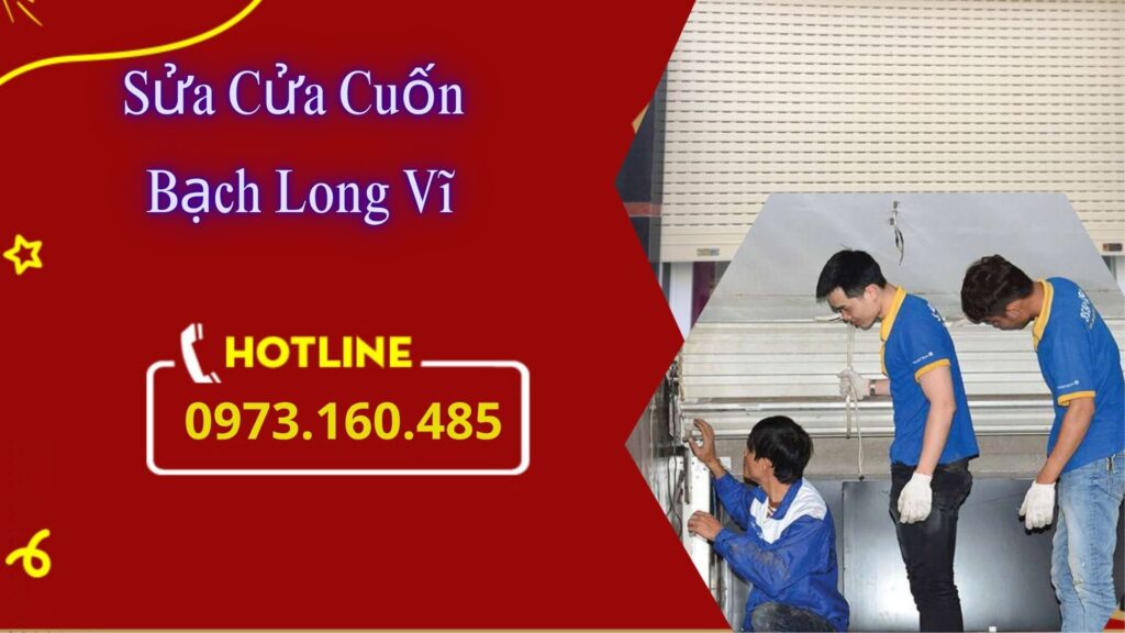 Sửa Cửa Cuốn Bạch Long Vĩ